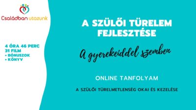 A Szülői Türelem Fejlesztése online tanfolyam