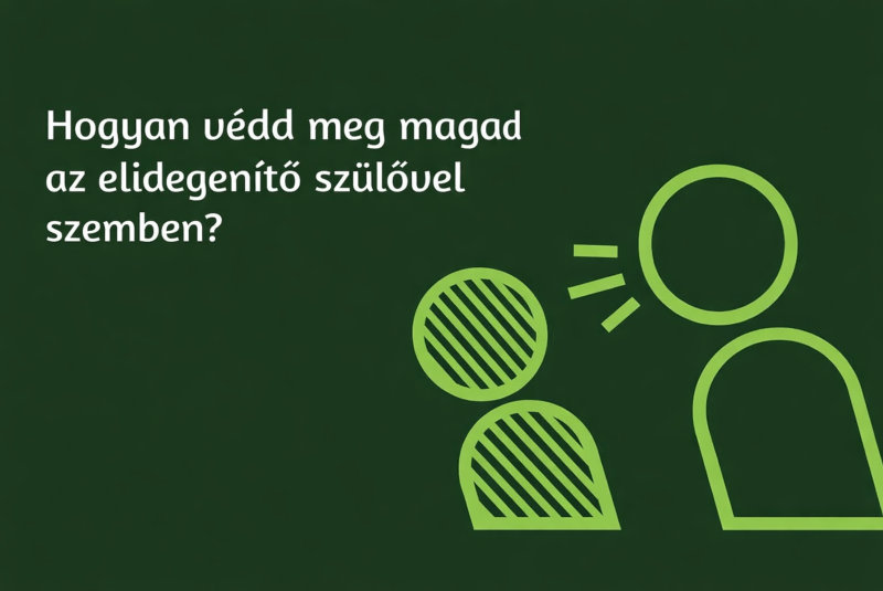 Hogyan védd meg magad az elidegenítő szülővel szemben?
